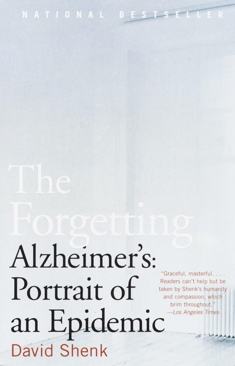 The Forgetting: Alzheimer's: Portrait of an Epidemic