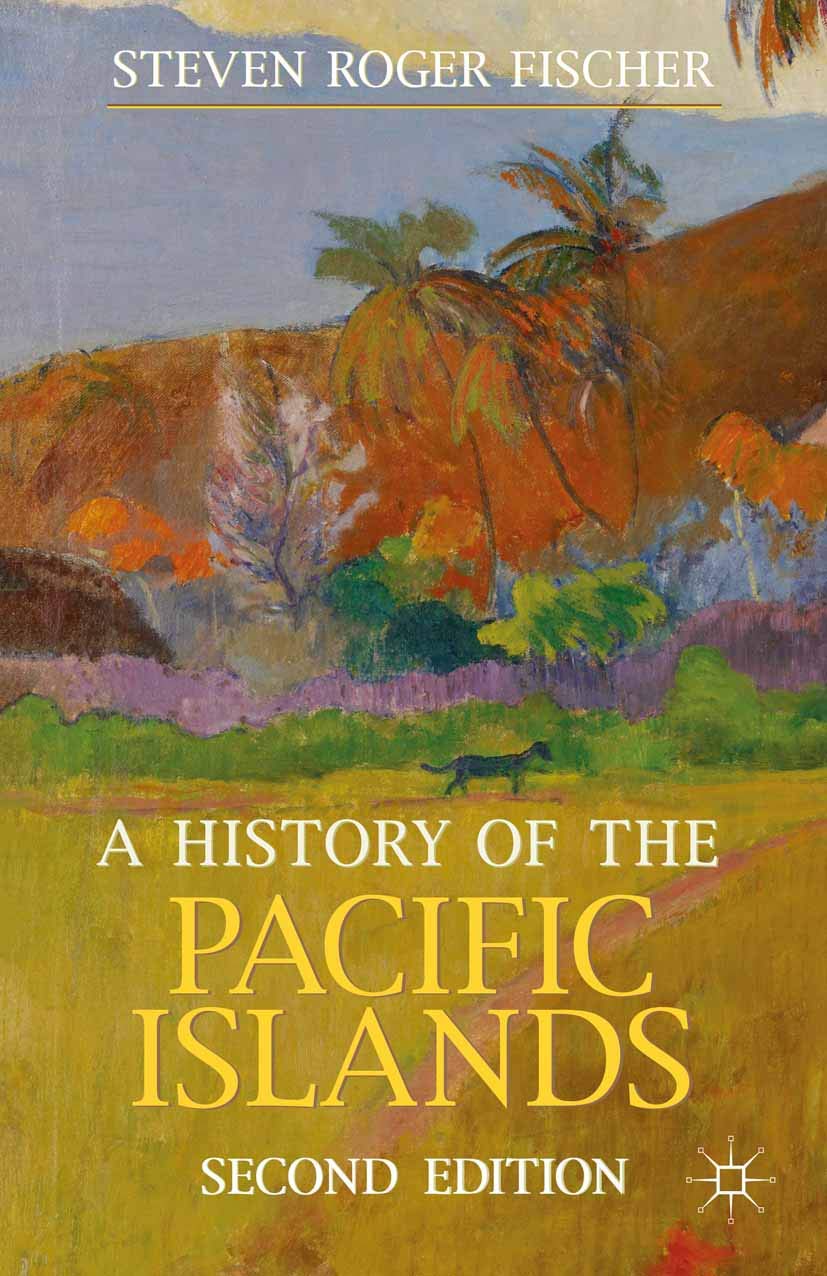 A History of the Pacific Islands (Bloomsbury Essential Histo