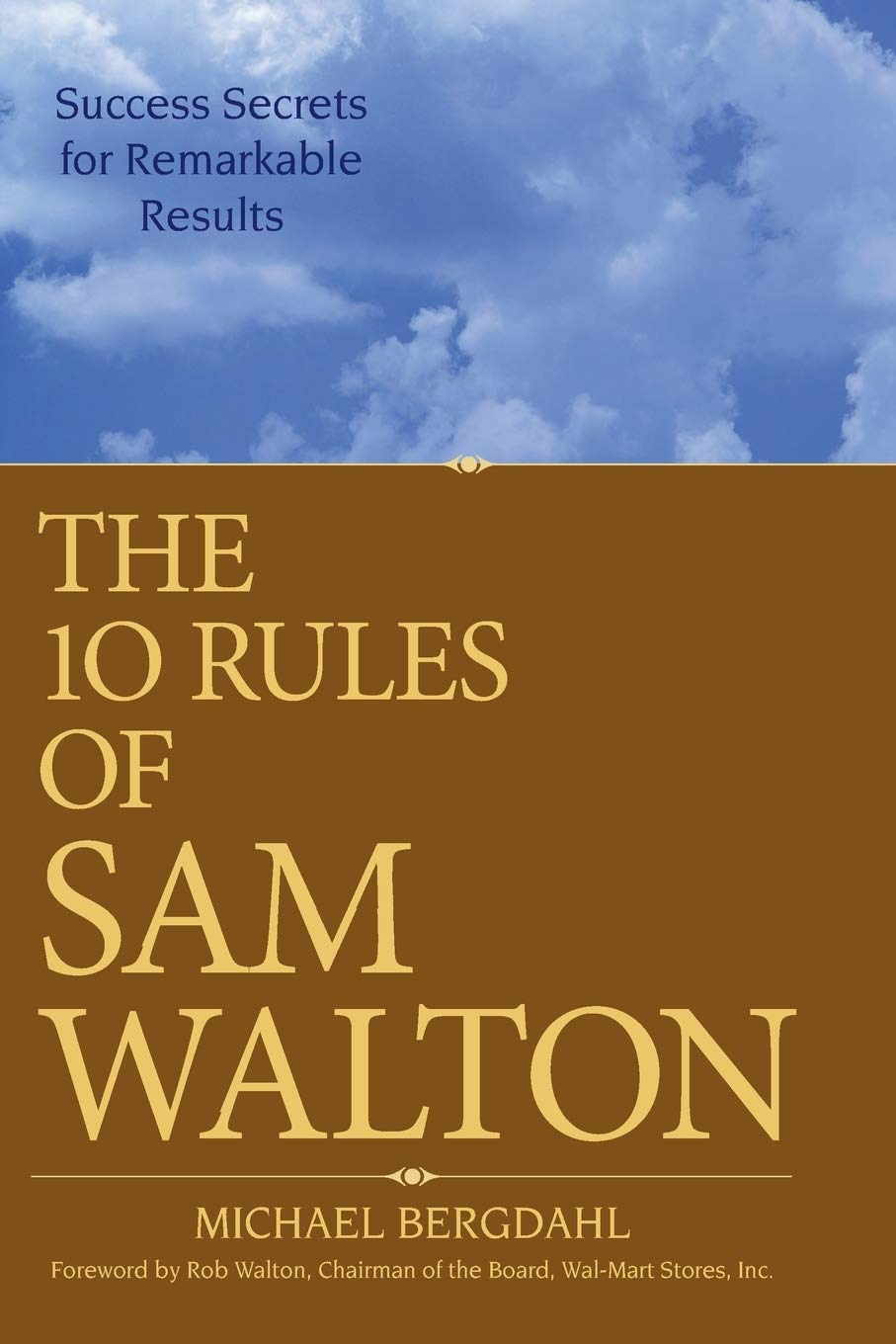 The 10 Rules of Sam Walton: Success Secrets for Remarkable Results
