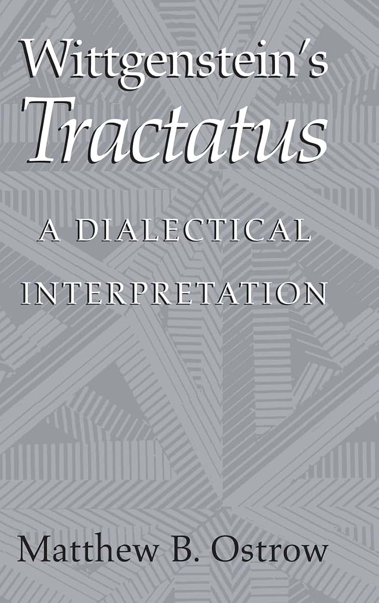 Wittgenstein's Tractatus: A Dialectical Interpretation