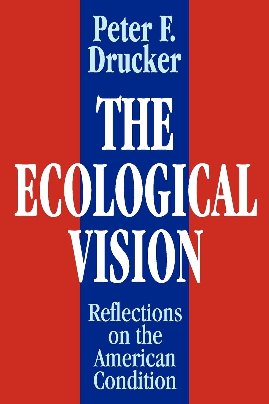 The Ecological Vision: Reflections on the American Condition