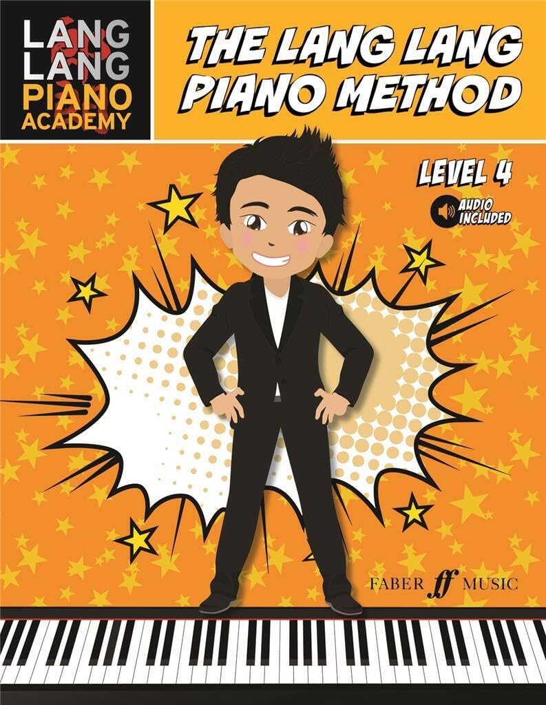 Lang Lang Piano Academy -- The Lang Lang Piano Method: Level 4, Book & Online Audio (Faber Edition: Lang Lang Piano Academy)