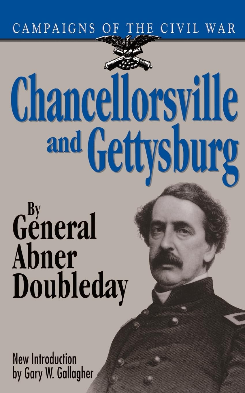 Chancellorsville And Gettysburg (Campaigns of the Civil War)