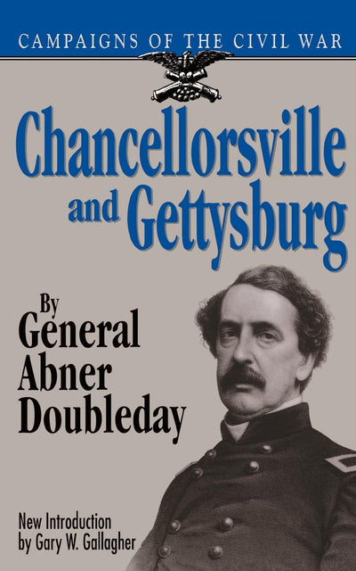 Chancellorsville And Gettysburg (Campaigns of the Civil War)