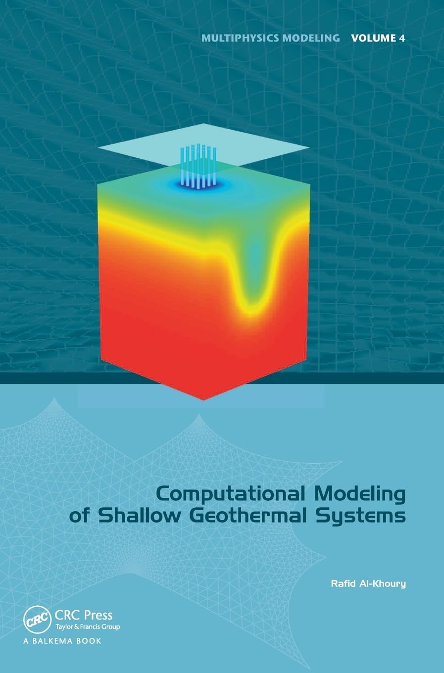Computational Modeling of Shallow Geothermal Systems (Multiphysics Modeling)