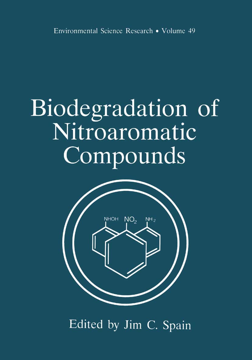 Biodegradation of Nitroaromatic Compounds (Environmental Science Research, 49)