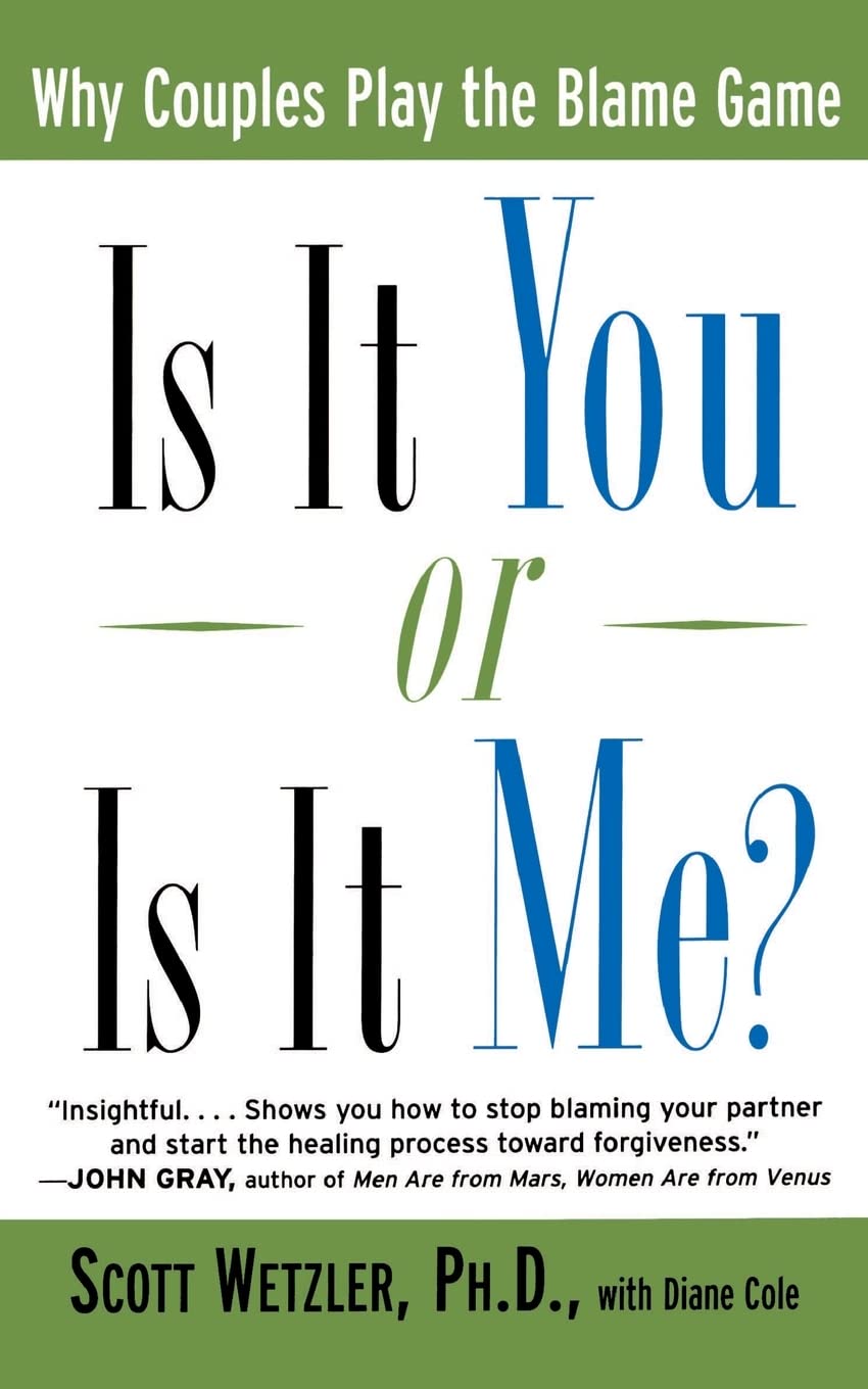 Is It You or Is It Me?: Why Couples Play the Blame Game