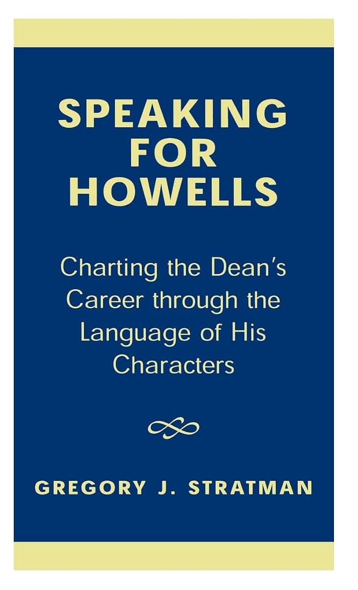 Speaking for Howells: Charting the Dean's Career Through the Language of His Characters
