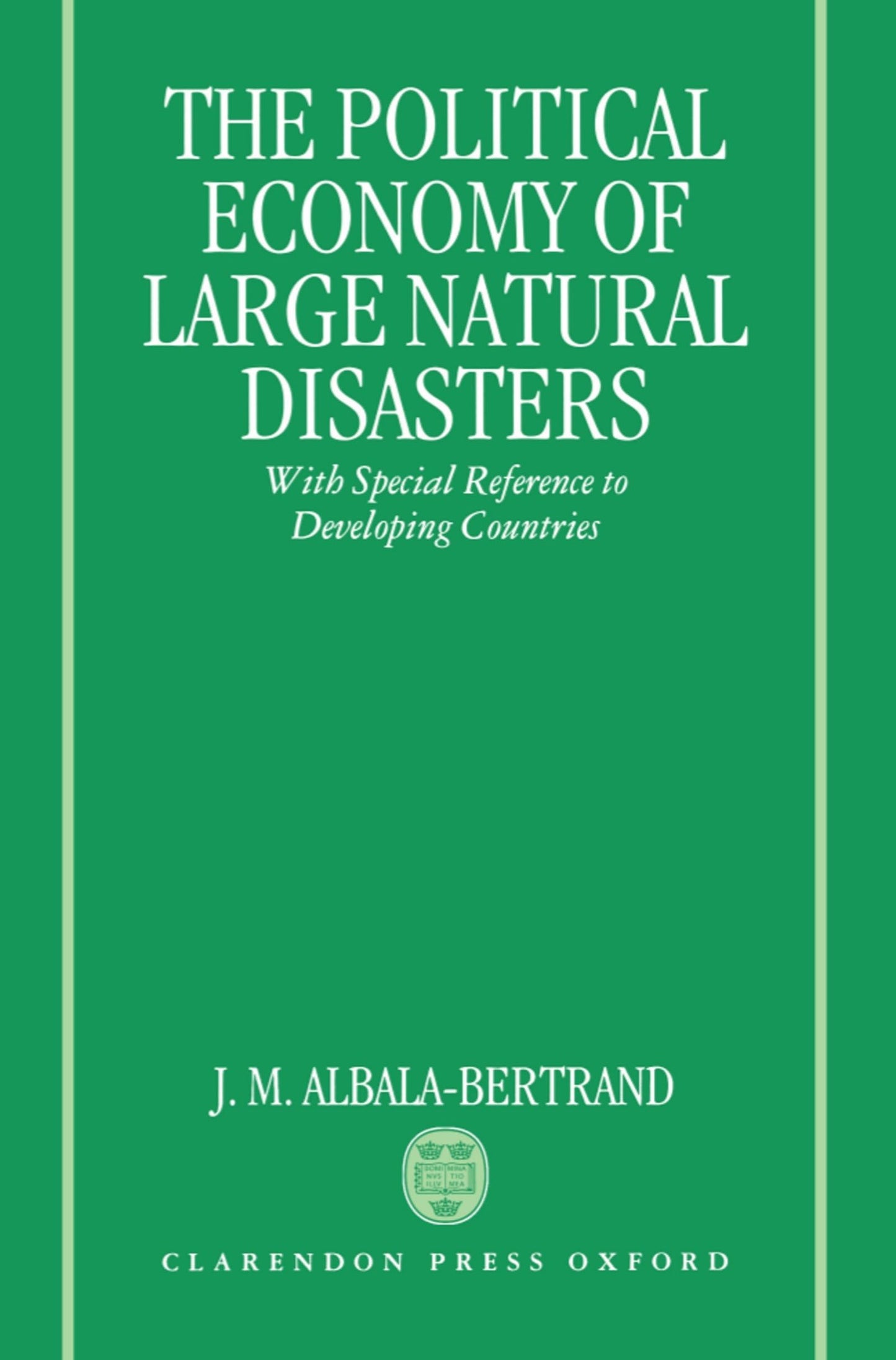Political Economy of Large Natural Disasters: With Special Reference to Developing Countries