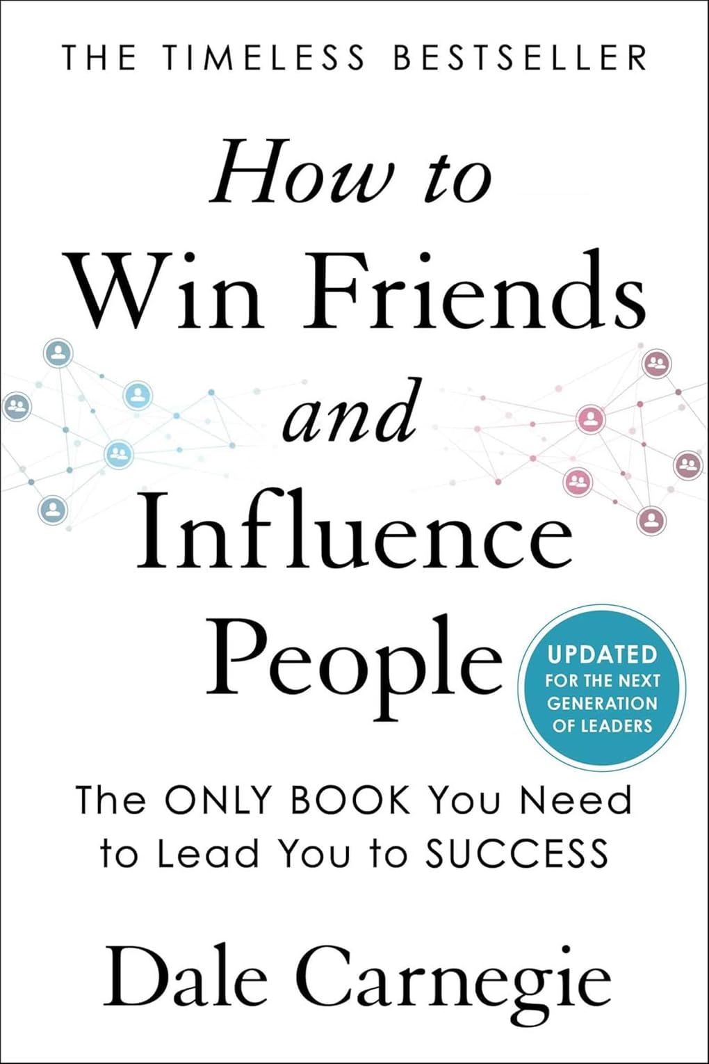 How to Win Friends & Influence People (Revised)