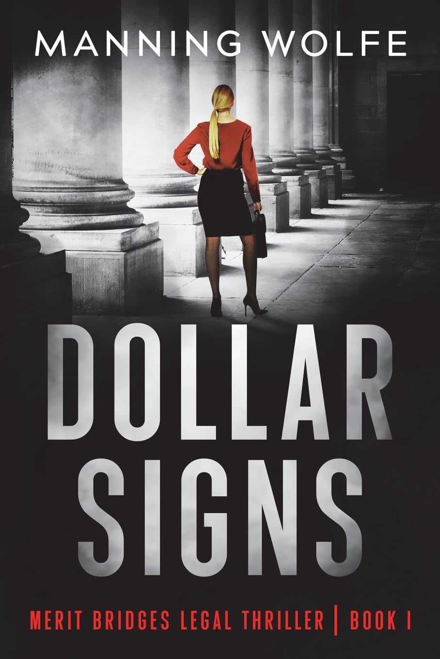 Dollar Signs: Texas Lady Lawyer vs Boots King (Merit Bridges Legal Thriller Book 1)