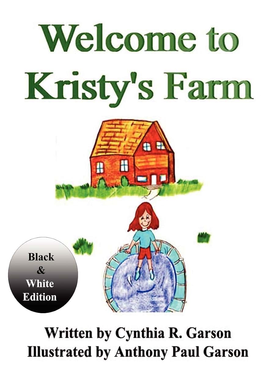Welcome to Kristy's Farm: Book I Black and White Version