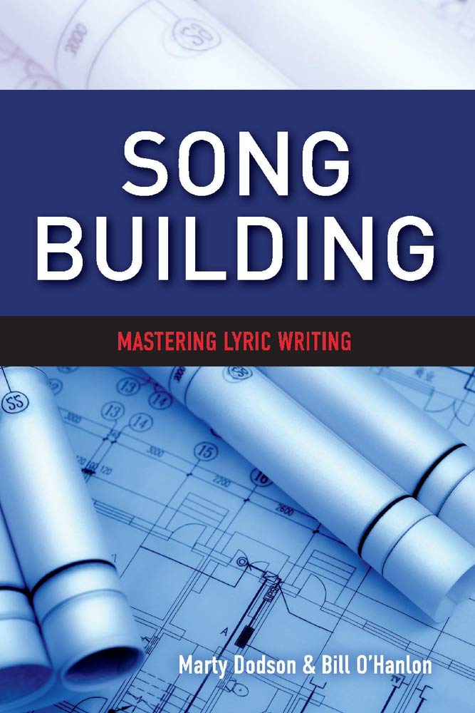 Song Building: Mastering Lyric Writing (1) (SongTown Songwriting Series)