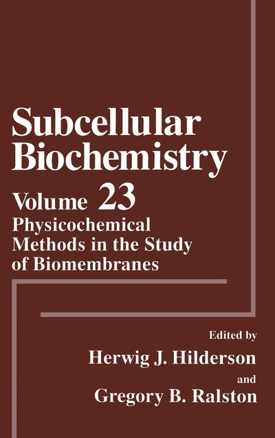 Physicochemical Methods in the Study of Biomembranes (Subcellular Biochemistry)