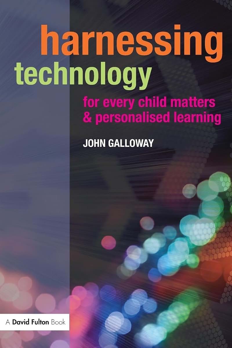 Harnessing Technology for Every Child Matters and Personalised Learning