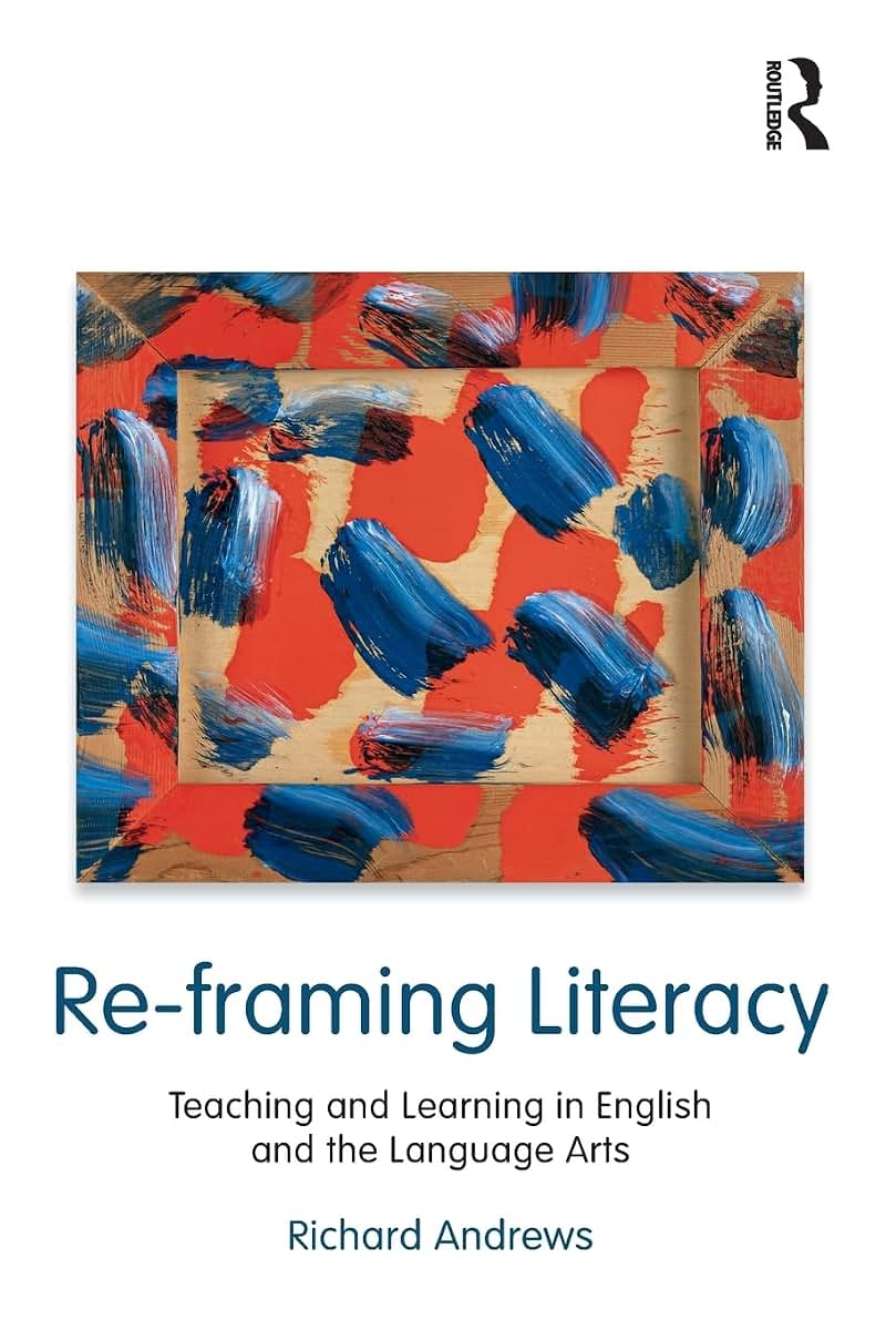 Re-framing Literacy (Language, Culture, and Teaching Series)