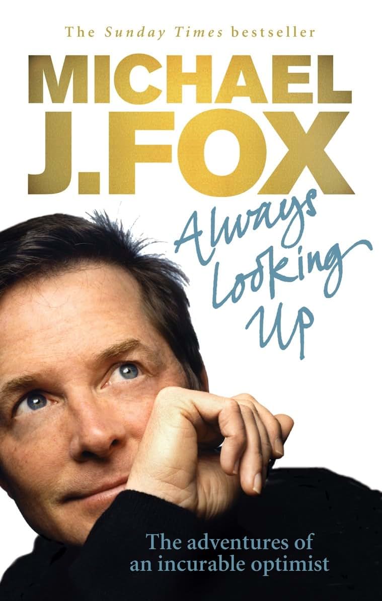 Always Looking Up: The Adventures of an Incurable Optimist