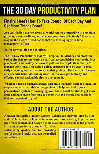 The 30-Day Productivity Plan: Break The 30 Bad Habits That Are Sabotaging Your Time Management - One Day At A Time! (The 30-Day Productivity Boost)