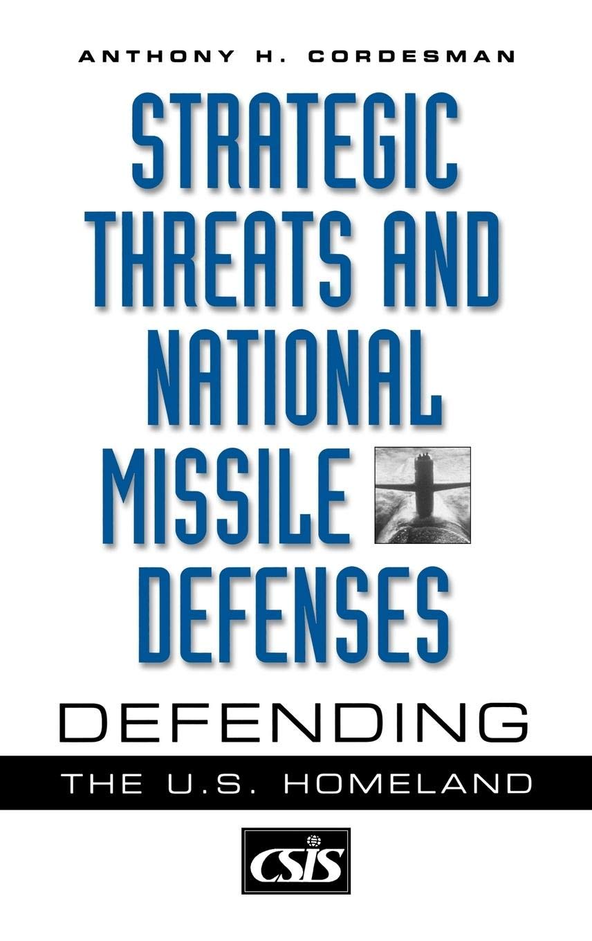 Strategic Threats and National Missile Defenses: Defending the U.S. Homeland (Praeger Security International)