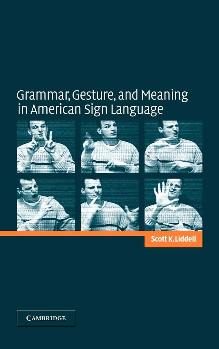 Grammar, Gesture, and Meaning in American Sign Language