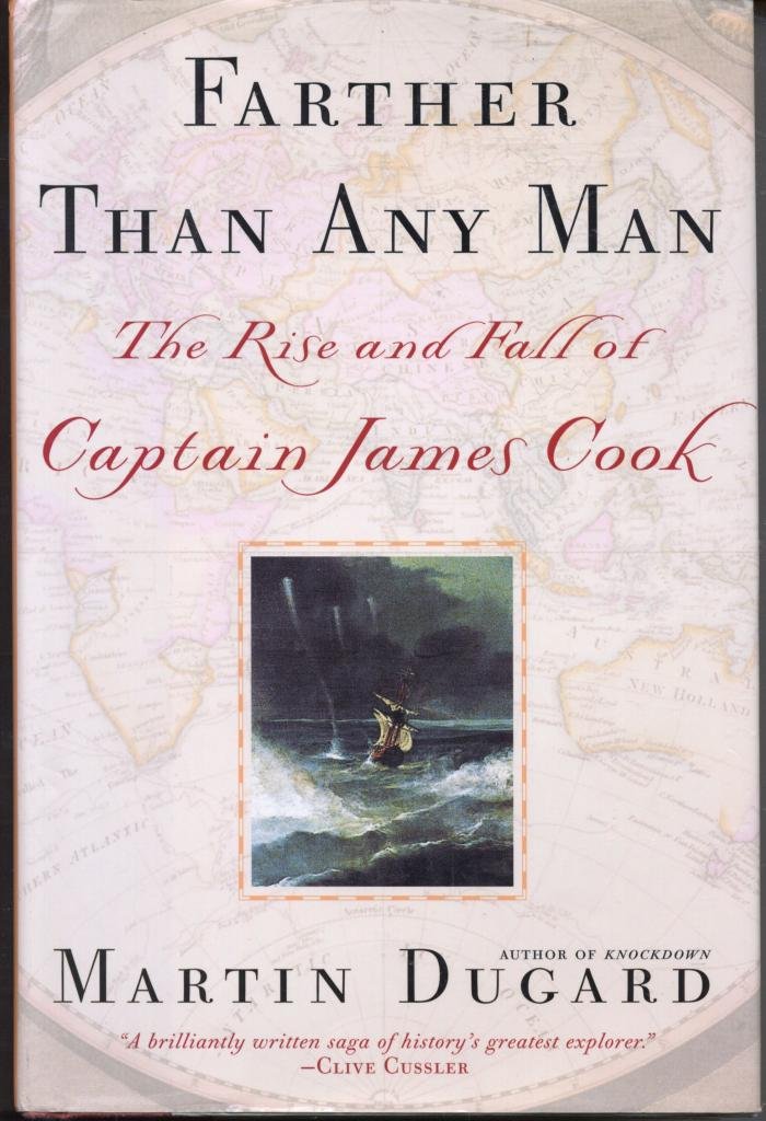 Farther Than Any Man: The Rise and Fall of Captain James Coo
