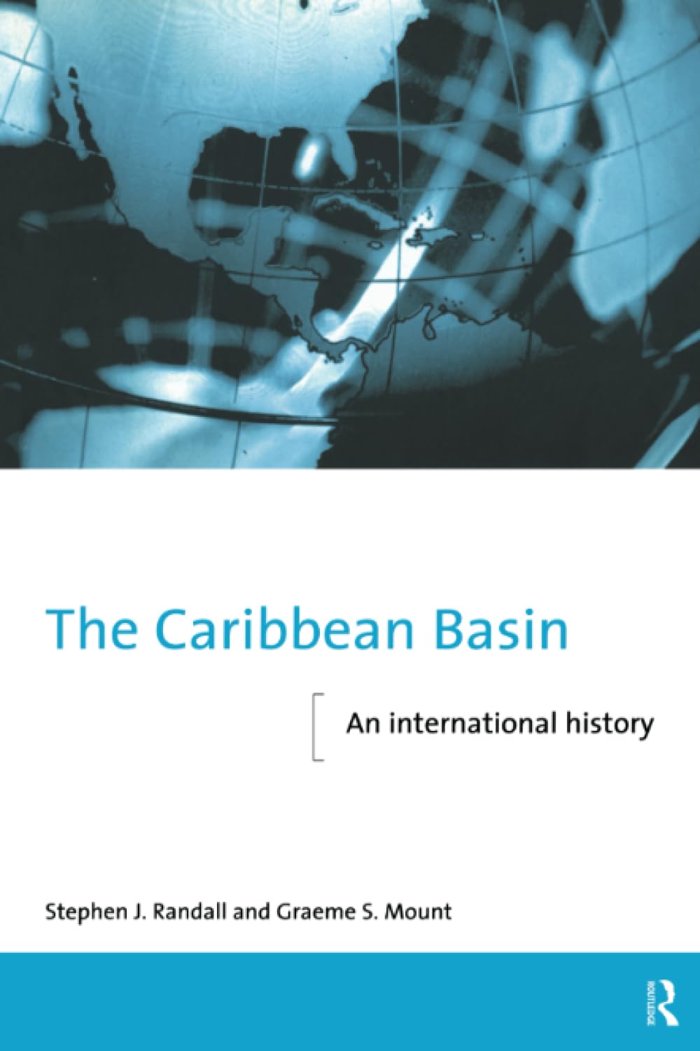 The Caribbean Basin (The New International History)