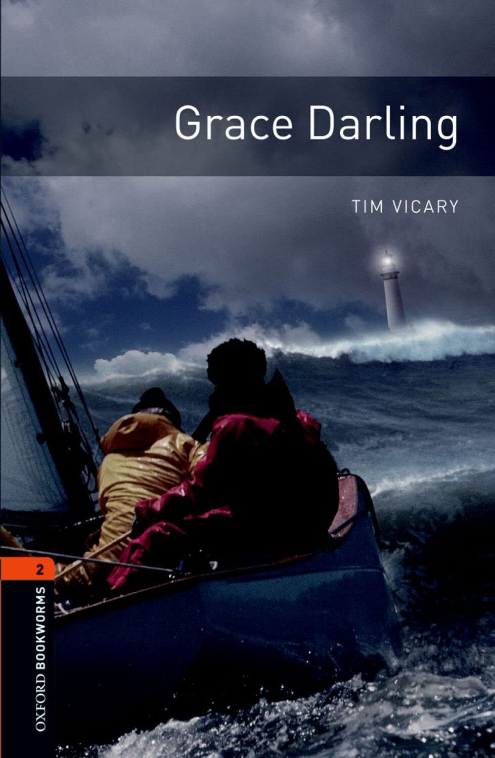 Oxford Bookworms Library: Grace Darling: Level 2: 700-Word Vocabulary
