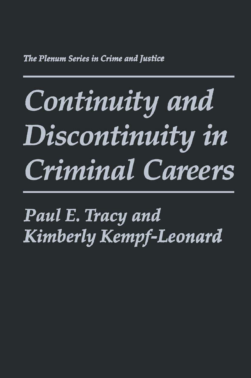 Continuity and Discontinuity in Criminal Careers (The Plenum Series in Crime and Justice)