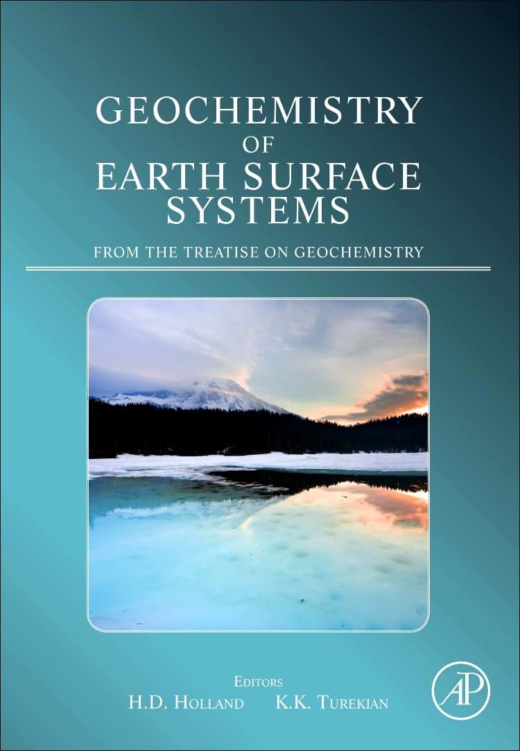Geochemistry of Earth Surface Systems: A derivative of the Treatise on Geochemistry