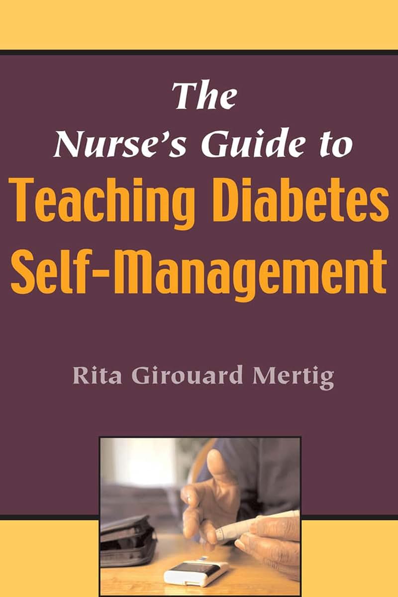 The Nurse's Guide To Teaching Diabetes Self-Management