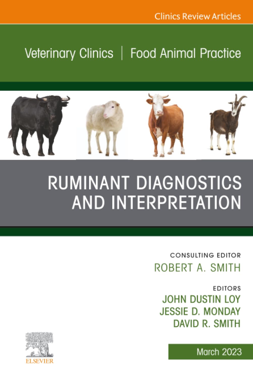 Ruminant Diagnostics and Interpretation, An Issue of Veterinary Clinics of North America: Food Animal Practice (The Clinics: Veterinary Medicine, Volume 39-1)