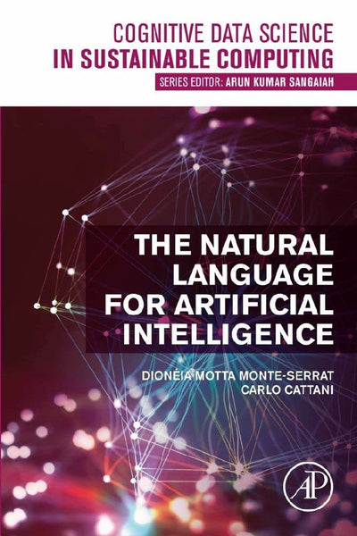 The Natural Language for Artificial Intelligence (Cognitive Data Science in Sustainable Computing)