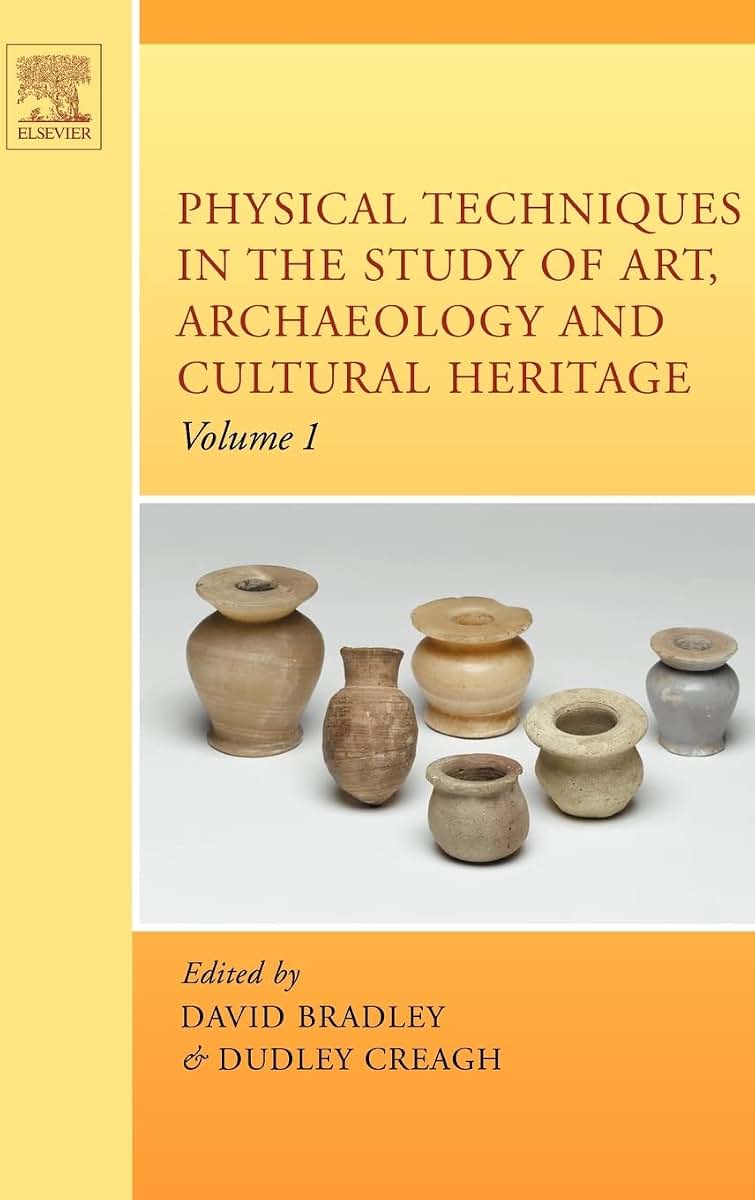 Physical Techniques in the Study of Art, Archaeology and Cultural Heritage (Volume 1)