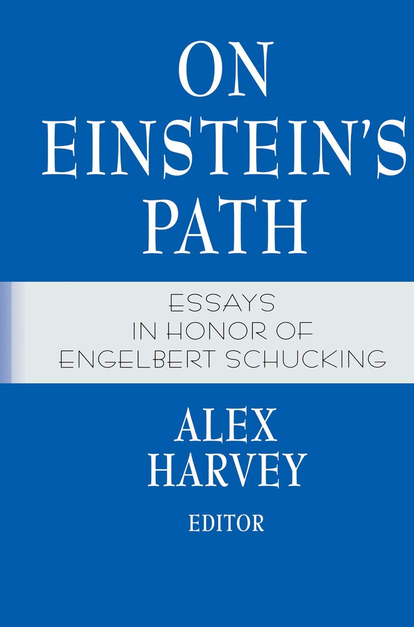 On Einsteins Path: Essays in Honor of Engelbert Schucking