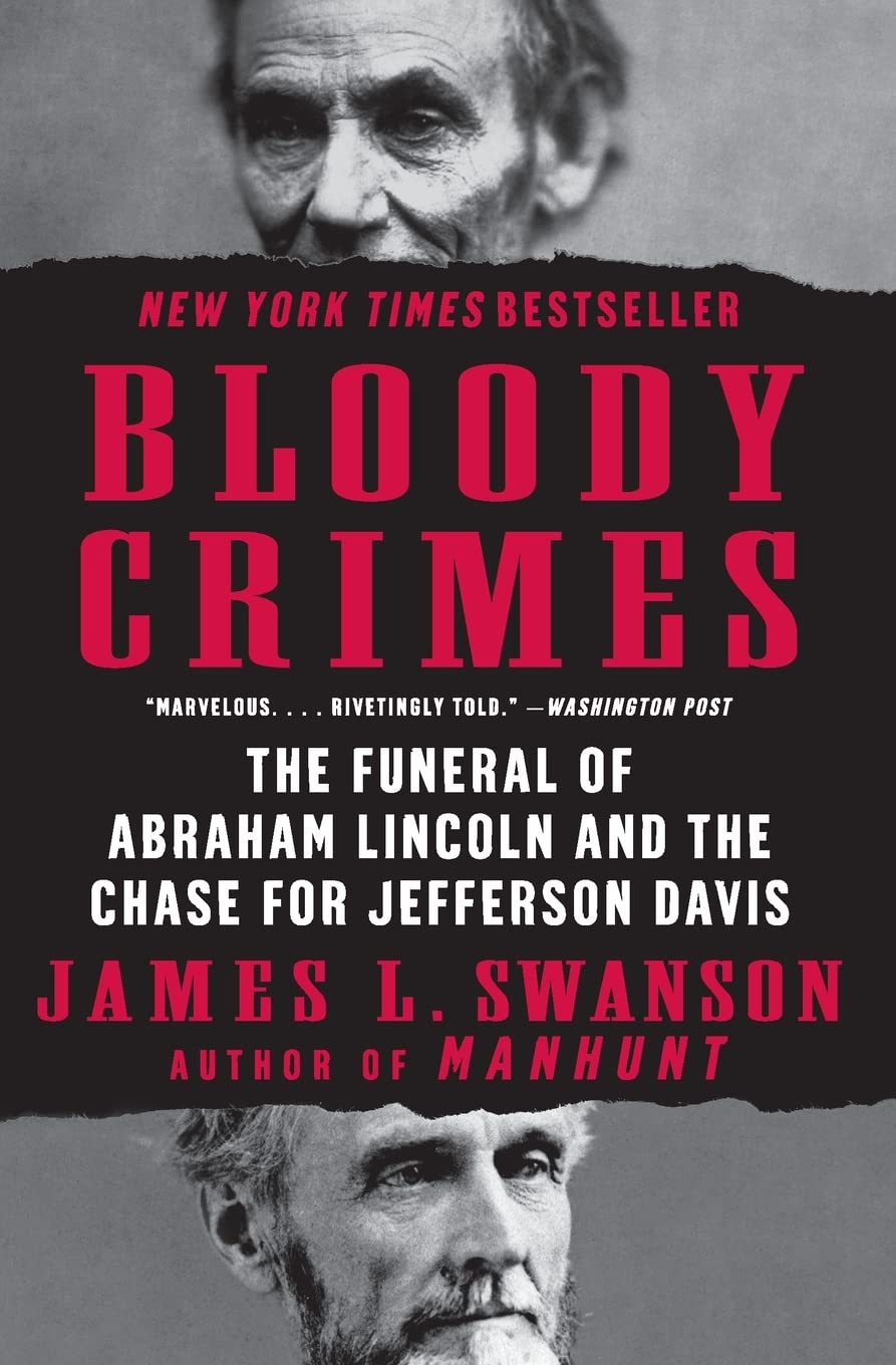 Bloody Crimes: The Funeral of Abraham Lincoln and the Chase
