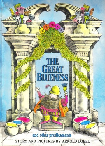 The Great Blueness and Other Predicaments by Arnold Lobel