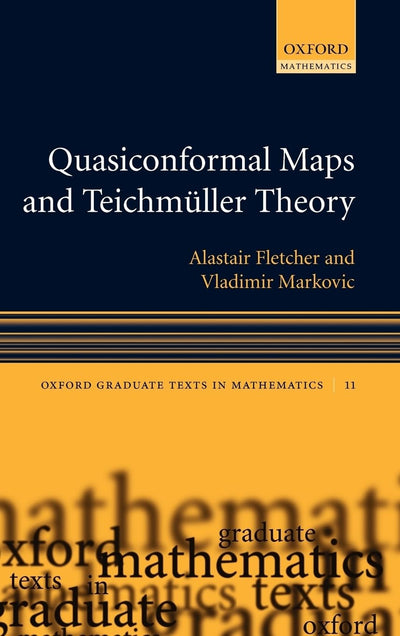 Quasiconformal Maps and Teichmller Theory (Oxford Graduate Texts in Mathematics)