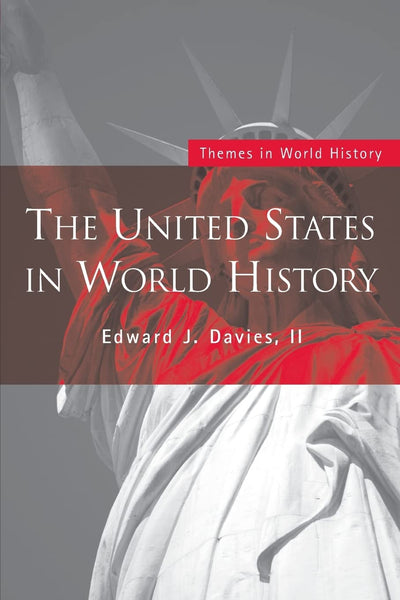 The United States in World History (Themes in World History)