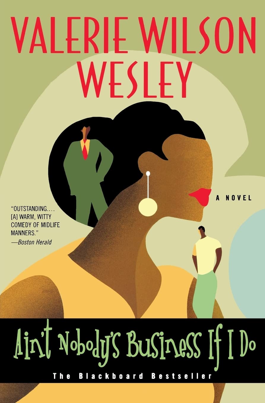 Ain't Nobody's Business If I Do: A Novel