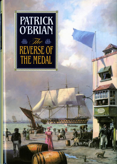 The Reverse of the Medal (Aubrey/Maturin Novels, 11) (Book 1