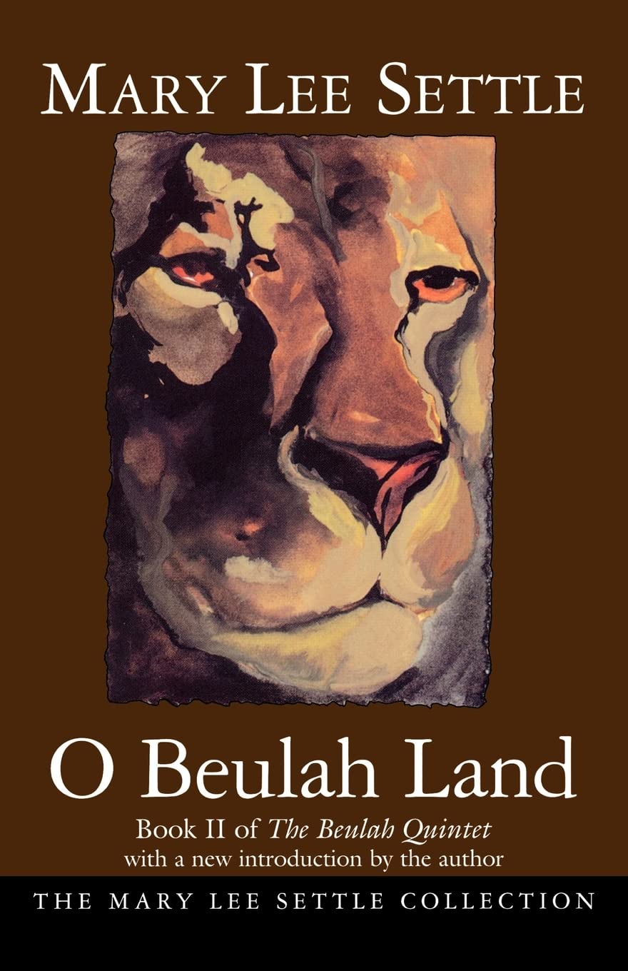 O Beulah Land: Book II of The Beulah Quintet (Mary Lee Settle Collection)