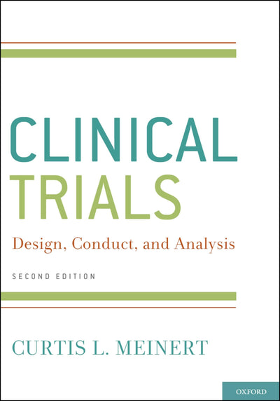 ClinicalTrials: Design, Conduct and Analysis (Monographs in Epidemiology and Biostatistics)