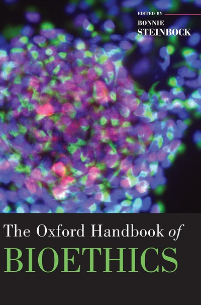 The Oxford Handbook of Bioethics (Oxford Handbooks) by Stein