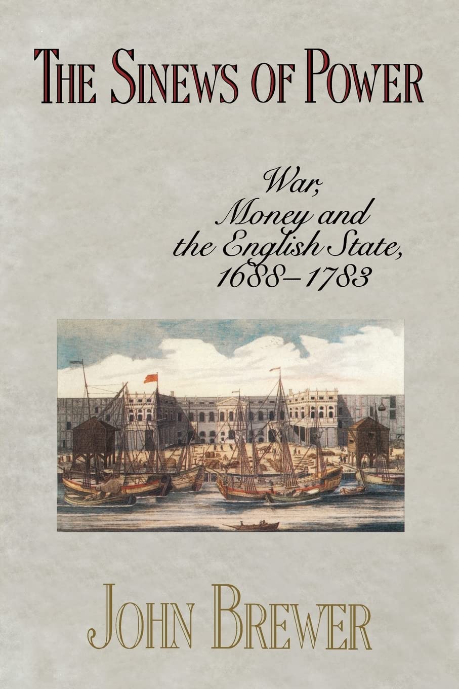 The Sinews of Power: War, Money and the English State, 1688-1783