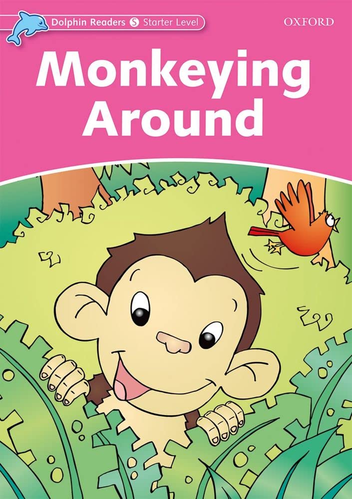 Dolphin Readers: Starter Level: 175-Word VocabularyMonkeying Around