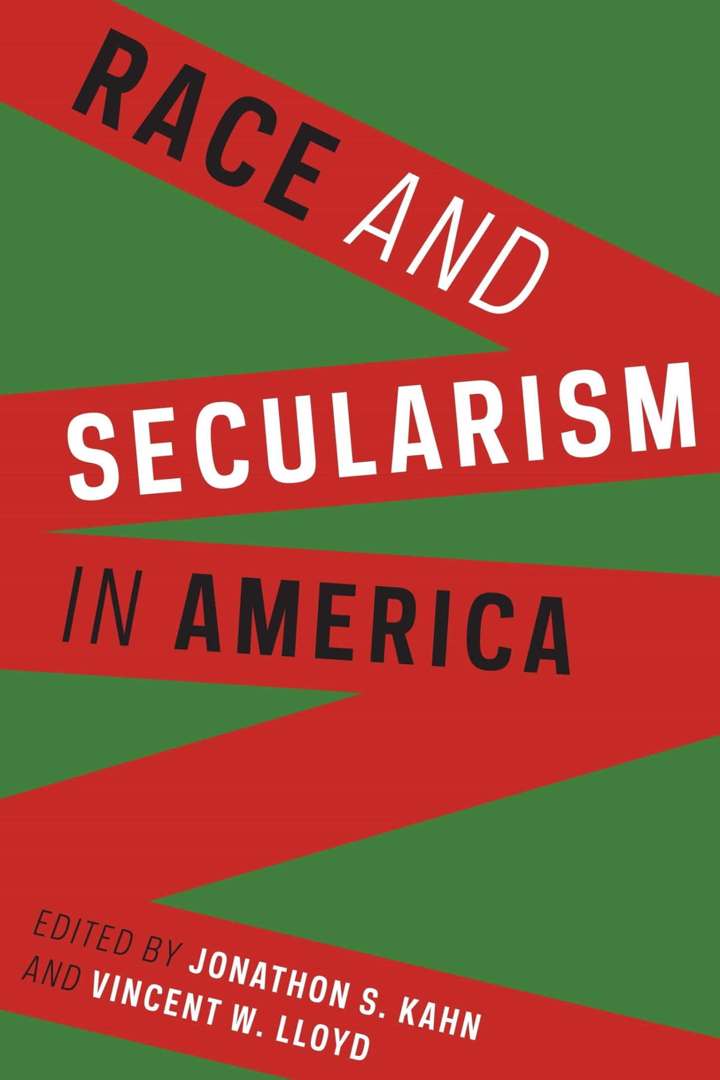 Race and Secularism in America (Religion, Culture, and Public Life, 30)