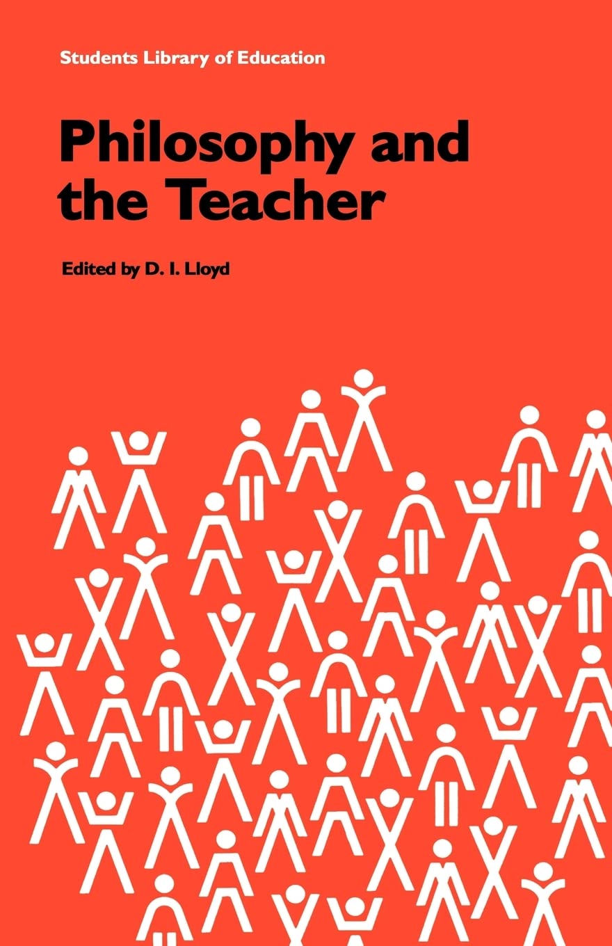 Philosophy and the Teacher (Students Library of Education)