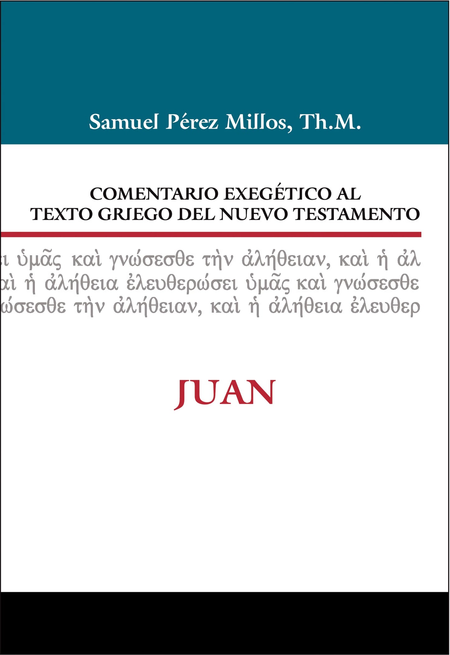 Comentario Exegtico al texto griego del N.T. - Juan (Spanish Edition)