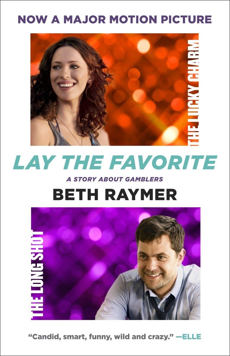 Lay the Favorite: A Story About Gamblers by Raymer, Beth