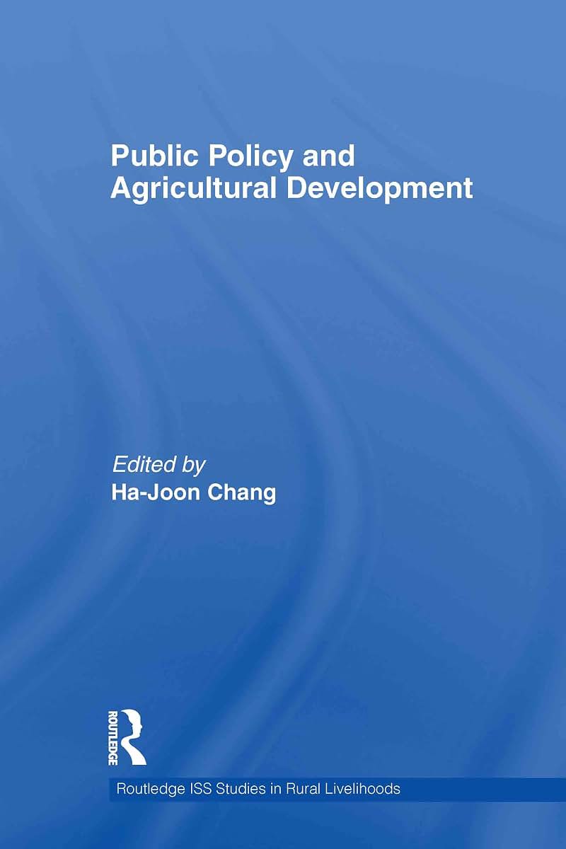 Public Policy and Agricultural Development (Routledge ISS Studies in Rural Livelihoods)